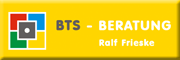 BTS-Beratung Ralf Frieske BTS-Beratung Ralf Frieske