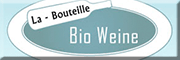 La Bouteille - Bio Weine<br>Derk Franke Potsdam