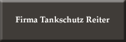 Firma Tankschutz Reiter<br>  Schwieberdingen