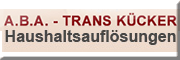 A.B.A.-TRANS KÜCKER
Haushaltsauflösungen & Nachlassauflösungen Tespe